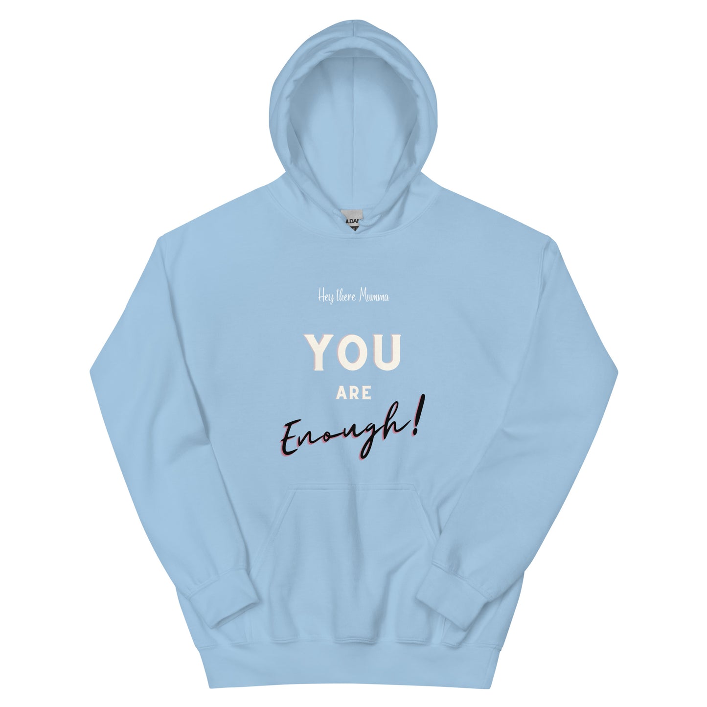 You are Enough! Hoodie