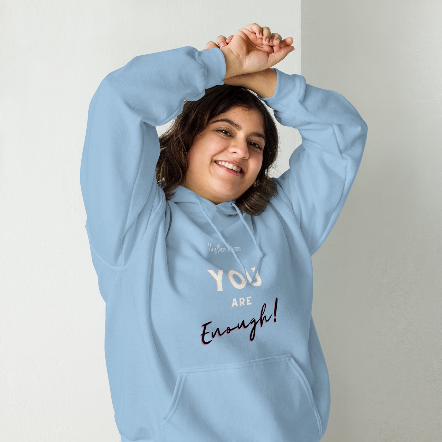 You are Enough! Hoodie