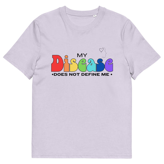 My disease does not define me T-shirt