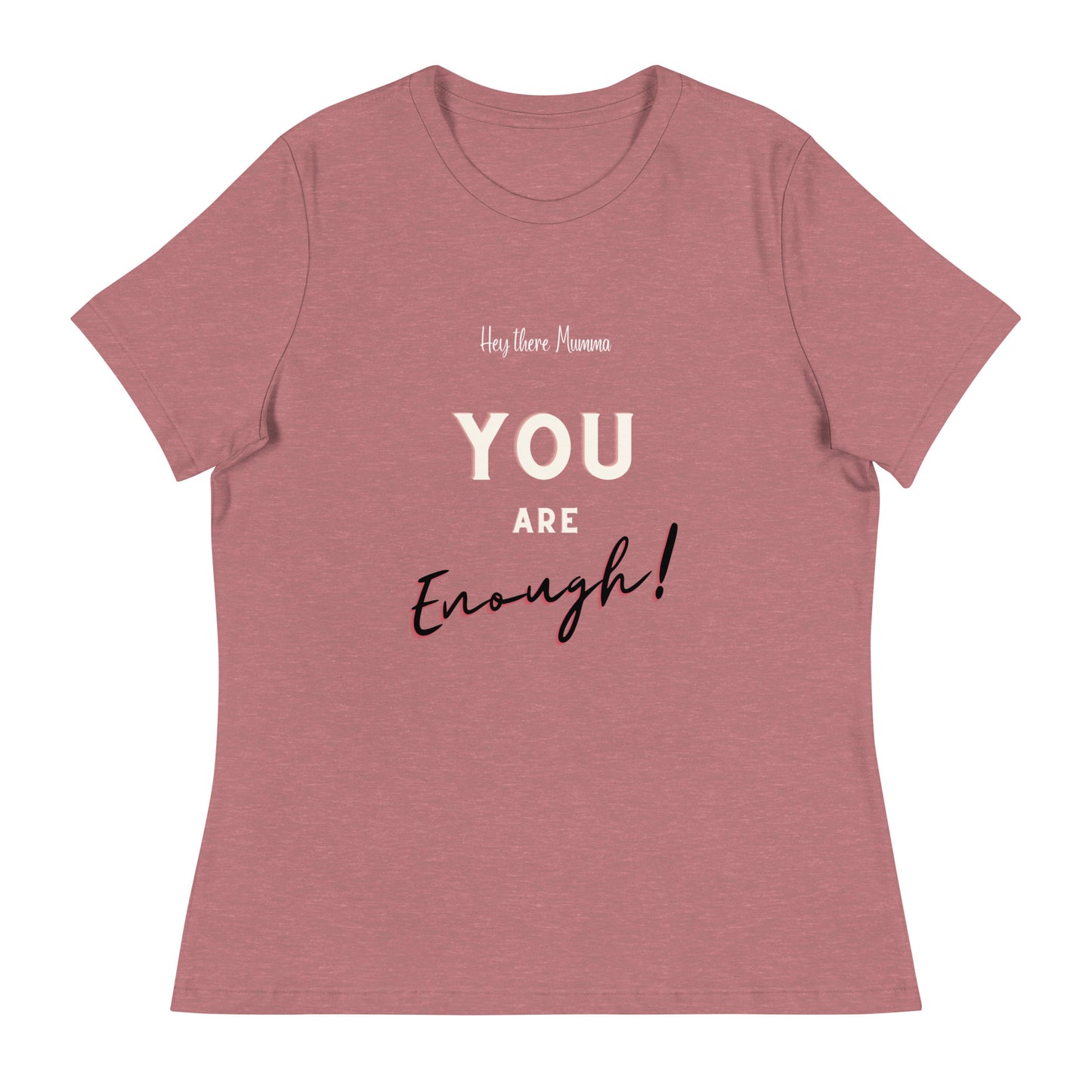 You are enough! T-shirt